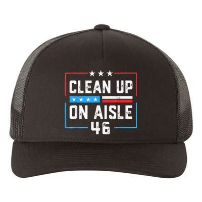 Trump 2024 Back America Clean Up On Aisle 46 Anti Joe Biden Yupoong Adult 5-Panel Trucker Hat