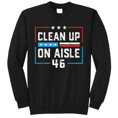 Trump 2024 Back America Clean Up On Aisle 46 Anti Joe Biden Sweatshirt