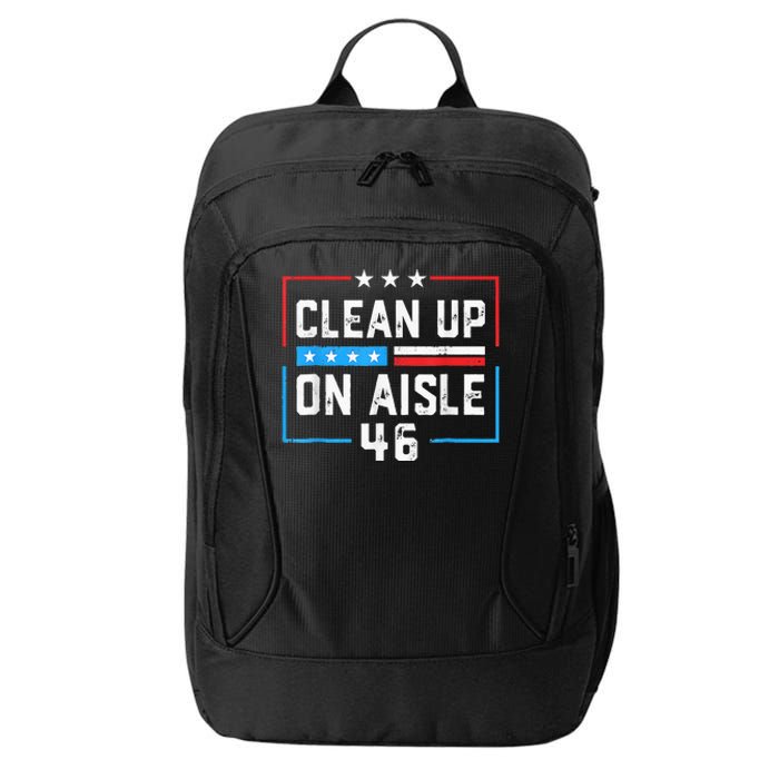 Trump 2024 Back America Clean Up On Aisle 46 Anti Joe Biden City Backpack