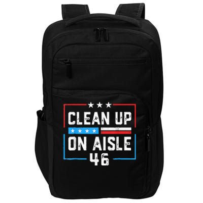 Trump 2024 Back America Clean Up On Aisle 46 Anti Joe Biden Impact Tech Backpack