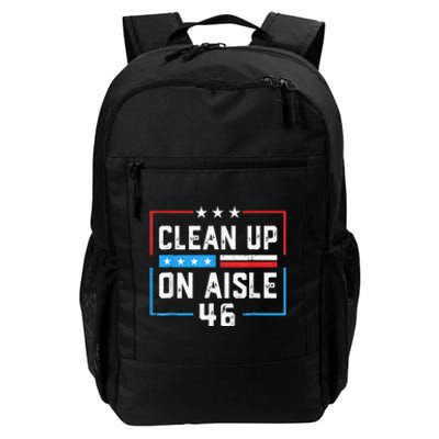 Trump 2024 Back America Clean Up On Aisle 46 Anti Joe Biden Daily Commute Backpack