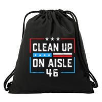 Trump 2024 Back America Clean Up On Aisle 46 Anti Joe Biden Drawstring Bag