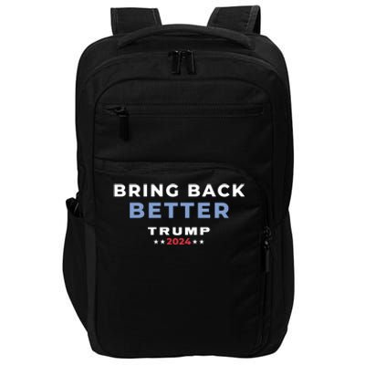 Trump 2024 Bring Back Better Take America Back Miss Me Yet? Meaningful Gift Impact Tech Backpack