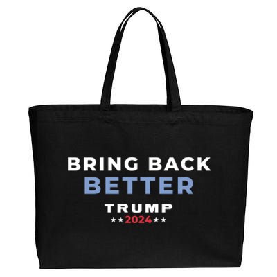 Trump 2024 Bring Back Better Take America Back Miss Me Yet? Meaningful Gift Cotton Canvas Jumbo Tote