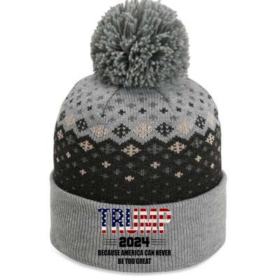 Trump 2024 Because America Can Never Be Too Great The Baniff Cuffed Pom Beanie