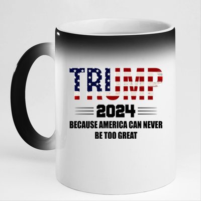 Trump 2024 Because America Can Never Be Too Great 11oz Black Color Changing Mug