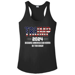 Trump 2024 Because America Can Never Be Too Great Ladies PosiCharge Competitor Racerback Tank