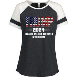 Trump 2024 Because America Can Never Be Too Great Enza Ladies Jersey Colorblock Tee