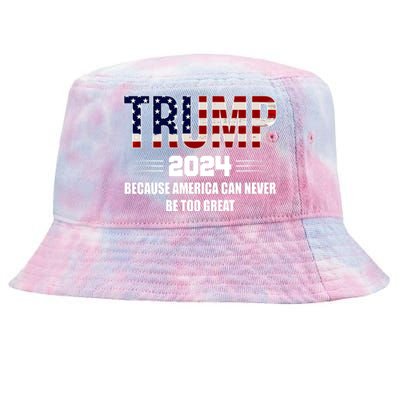 Trump 2024 Because America Can Never Be Too Great Tie-Dyed Bucket Hat