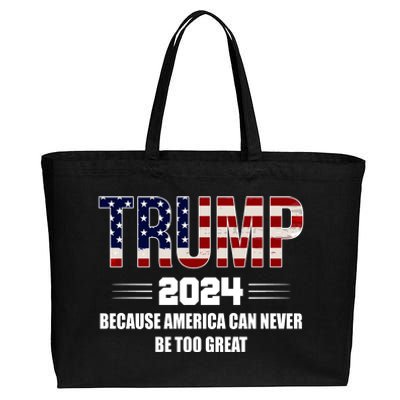 Trump 2024 Because America Can Never Be Too Great Cotton Canvas Jumbo Tote