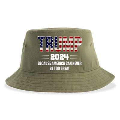 Trump 2024 Because America Can Never Be Too Great Sustainable Bucket Hat