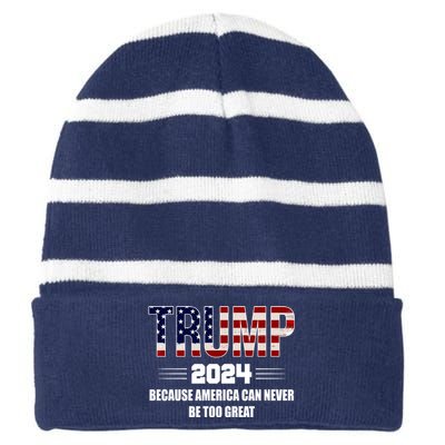 Trump 2024 Because America Can Never Be Too Great Striped Beanie with Solid Band