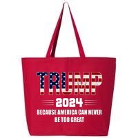 Trump 2024 Because America Can Never Be Too Great 25L Jumbo Tote