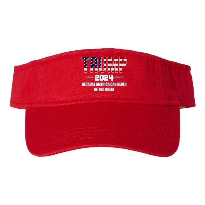 Trump 2024 Because America Can Never Be Too Great Valucap Bio-Washed Visor