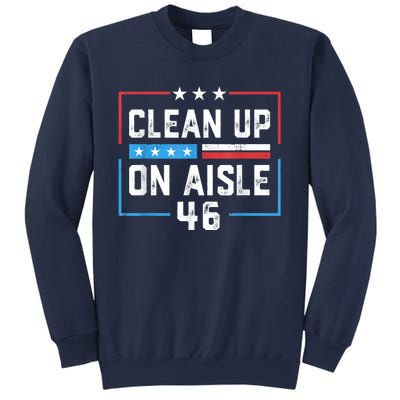 Trump 2024 Back America Clean Up On Aisle 46 Anti Joe Biden Sweatshirt