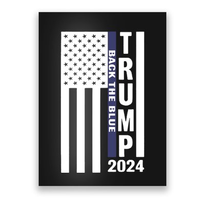 Trump 2024 Back The Blue Trump Supporter Poster