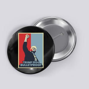 Trump 2024 Bulletproof Button