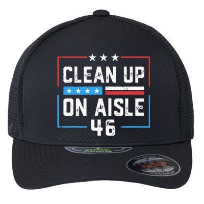 Trump 2024 Back America Clean Up On Aisle 46 Anti Joe Biden Flexfit Unipanel Trucker Cap