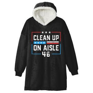 Trump 2024 Back America Clean Up On Aisle 46 Anti Joe Biden Hooded Wearable Blanket