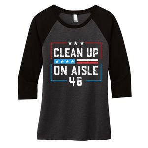 Trump 2024 Back America Clean Up On Aisle 46 Anti Joe Biden Women's Tri-Blend 3/4-Sleeve Raglan Shirt