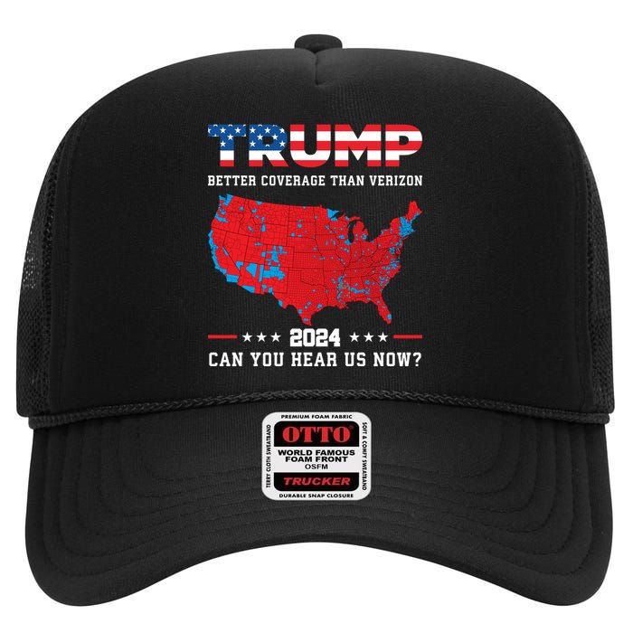 Trump 2024 Better Coverage Than Verizon Can You Hear Us Now High Crown Mesh Back Trucker Hat