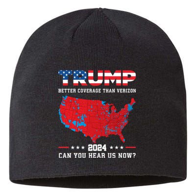 Trump 2024 Better Coverage Than Verizon Can You Hear Us Now Sustainable Beanie