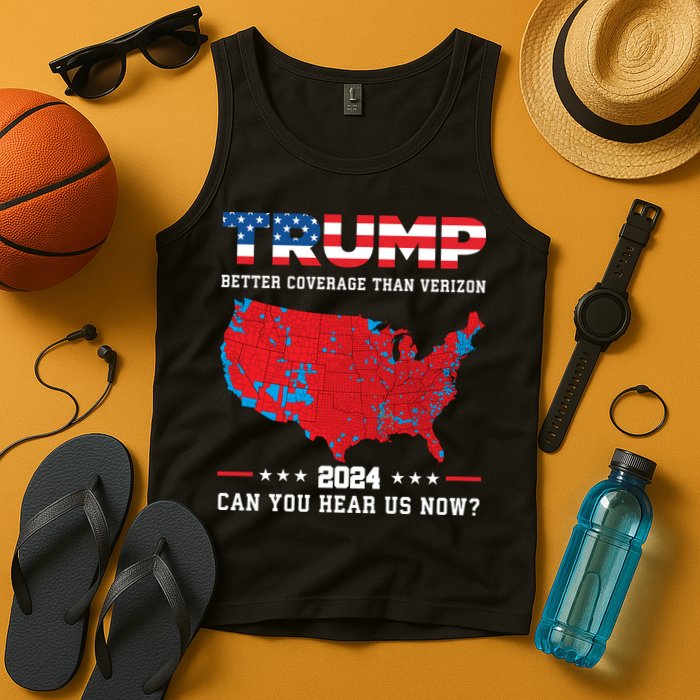 Trump 2024 Better Coverage Than Verizon Can You Hear Us Now Tank Top