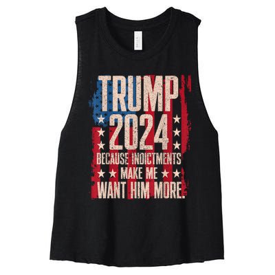 Trump 2024 Because Indictments Make Want Him More Women's Racerback Cropped Tank