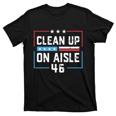 Trump 2024 Back America Clean Up On Aisle 46 Anti Joe Biden T-Shirt