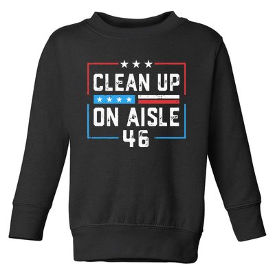 Trump 2024 Back America Clean Up On Aisle 46 Anti Joe Biden Toddler Sweatshirt