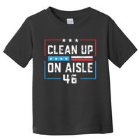 Trump 2024 Back America Clean Up On Aisle 46 Anti Joe Biden Toddler T-Shirt