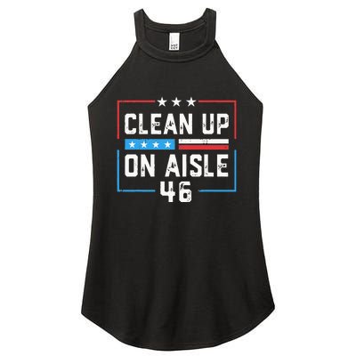 Trump 2024 Back America Clean Up On Aisle 46 Anti Joe Biden Women's Perfect Tri Rocker Tank