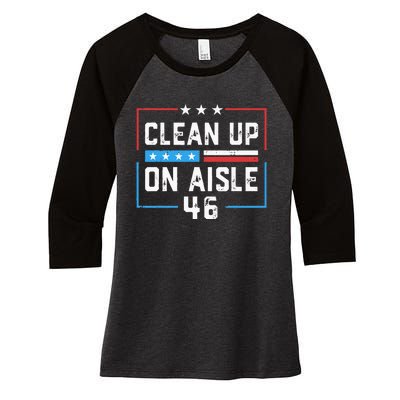 Trump 2024 Back America Clean Up On Aisle 46 Anti Joe Biden Women's Tri-Blend 3/4-Sleeve Raglan Shirt