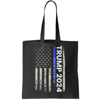 Trump 2024 Back The Blue Thin Blue Line Police American Flag Tote Bag