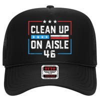 Trump 2024 Back America Clean Up On Aisle 46 Anti Joe Biden High Crown Mesh Back Trucker Hat