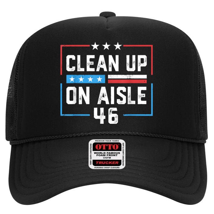 Trump 2024 Back America Clean Up On Aisle 46 Anti Joe Biden High Crown Mesh Back Trucker Hat