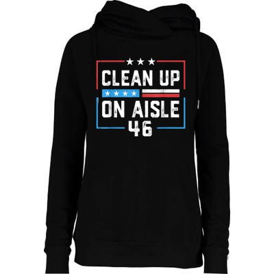 Trump 2024 Back America Clean Up On Aisle 46 Anti Joe Biden Womens Funnel Neck Pullover Hood