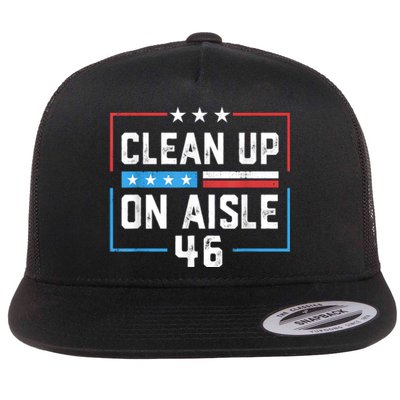 Trump 2024 Back America Clean Up On Aisle 46 Anti Joe Biden Flat Bill Trucker Hat