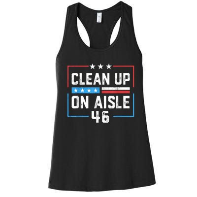 Trump 2024 Back America Clean Up On Aisle 46 Anti Joe Biden Women's Racerback Tank