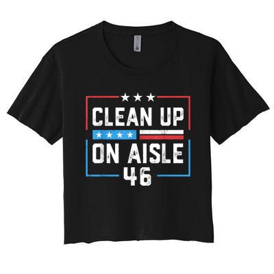 Trump 2024 Back America Clean Up On Aisle 46 Anti Joe Biden Women's Crop Top Tee