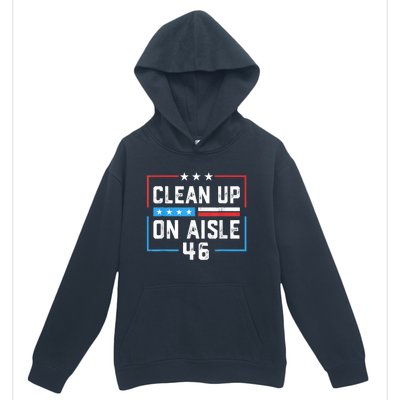 Trump 2024 Back America Clean Up On Aisle 46 Anti Joe Biden Urban Pullover Hoodie