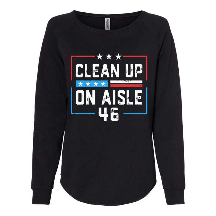 Trump 2024 Back America Clean Up On Aisle 46 Anti Joe Biden Womens California Wash Sweatshirt