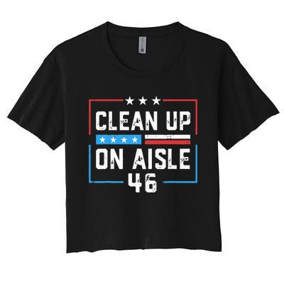 Trump 2024 Back America Clean Up On Aisle 46 Anti Joe Biden Women's Crop Top Tee