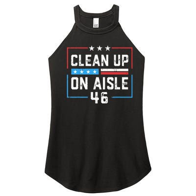 Trump 2024 Back America Clean Up On Aisle 46 Anti Joe Biden Women's Perfect Tri Rocker Tank