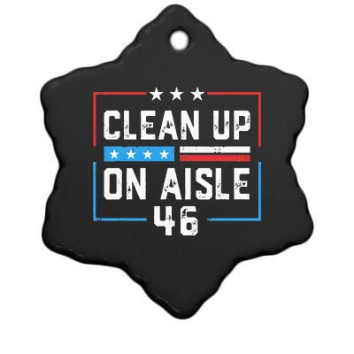 Trump 2024 Back America Clean Up On Aisle 46 Anti Joe Biden Ceramic Star Ornament