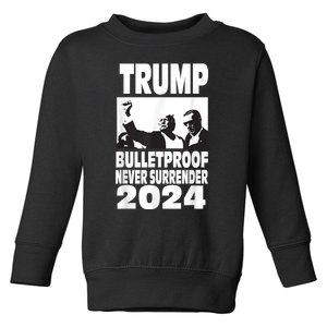 Trump 2024 Bulletproof Never Surrender Toddler Sweatshirt