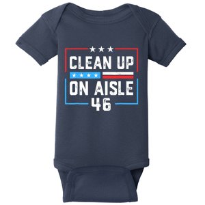 Trump 2024 Back America Clean Up On Aisle 46 Anti Joe Biden Baby Bodysuit