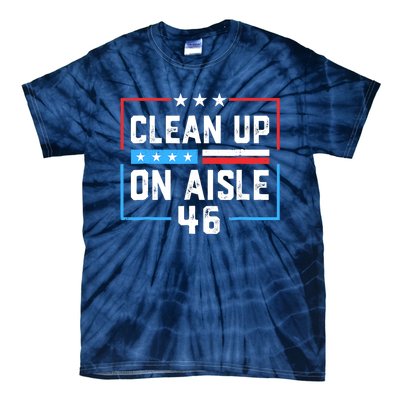 Trump 2024 Back America Clean Up On Aisle 46 Anti Joe Biden Tie-Dye T-Shirt