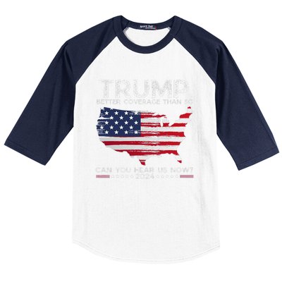 Trump 2024 Better Coverage Than 5g Can You Hear Us Now Baseball Sleeve Shirt