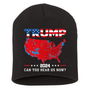 Trump 2024 Can You Hear Us Now Map Of 2024 Election Results Short Acrylic Beanie